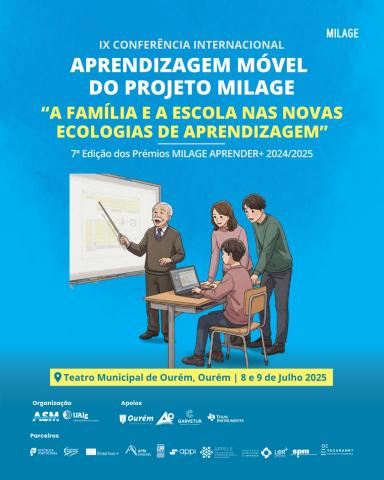A família e a escola nas novas ecologias de aprendizagem: IX Conferência Internacional Aprendizagem Móvel do Projeto MILAGE 
